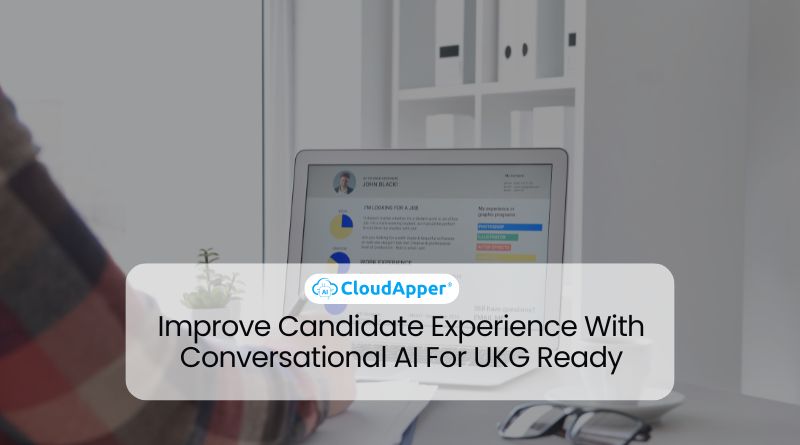 How Conversational AI for UKG/Kronos Ready Boosts Candidate Experience