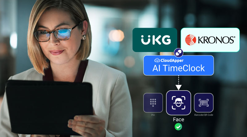 From Facial Recognition to PIN Codes: The Tale of CloudApper’s UKG/Kronos Time Clock Transformation