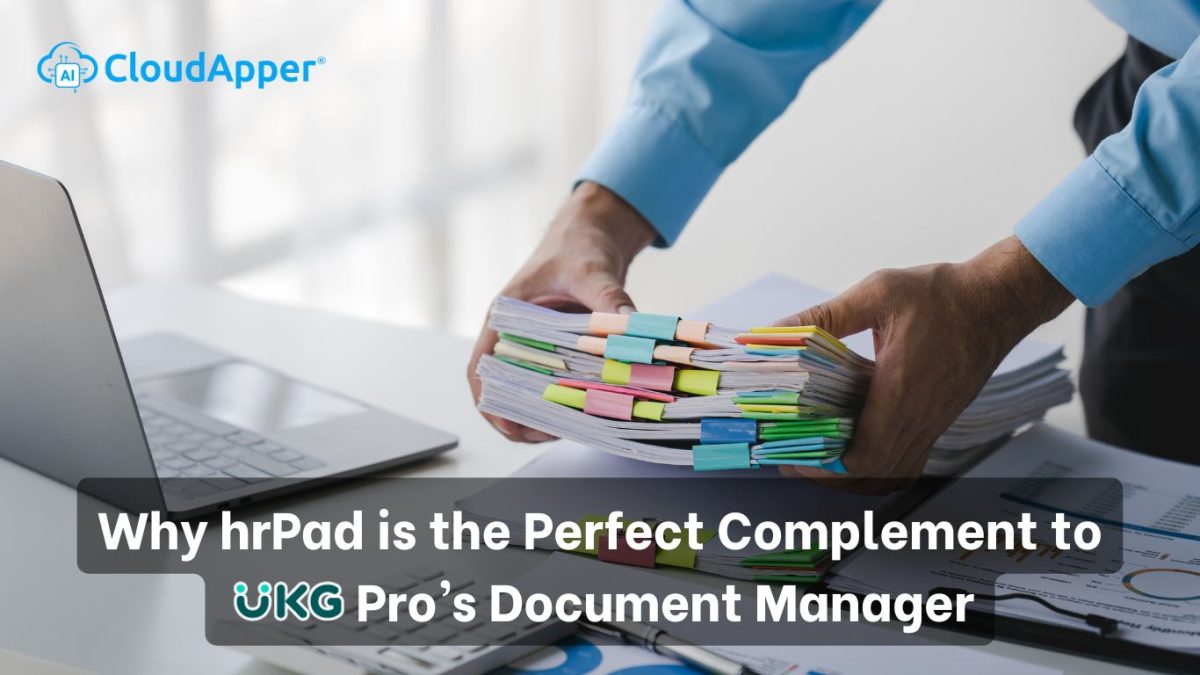 Why hrPad is the Perfect Complement to UKG Pro’s Document Manager