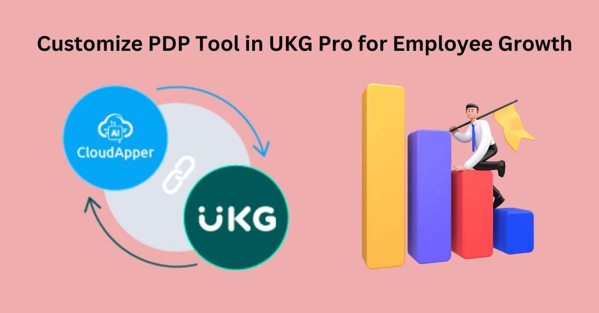 Customize PDP Tool in UKG Pro for Employee Growth