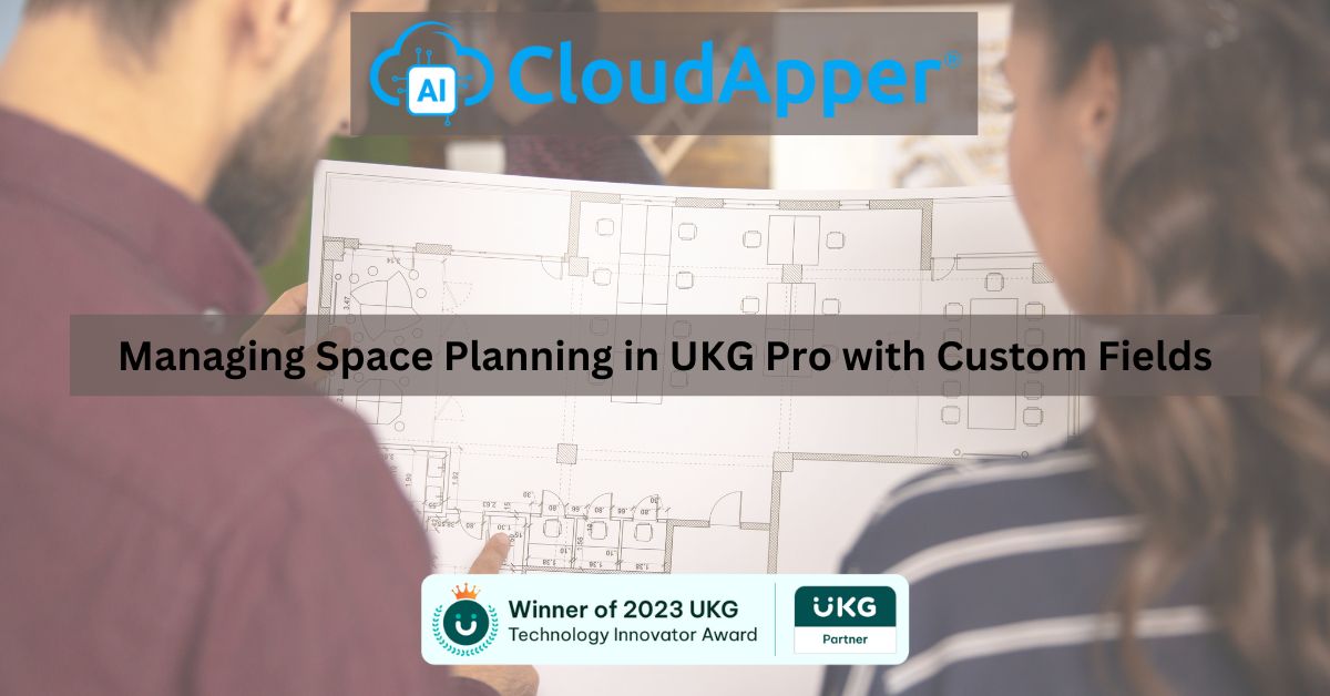 Managing Space Planning in UKG Pro with Custom Fields
