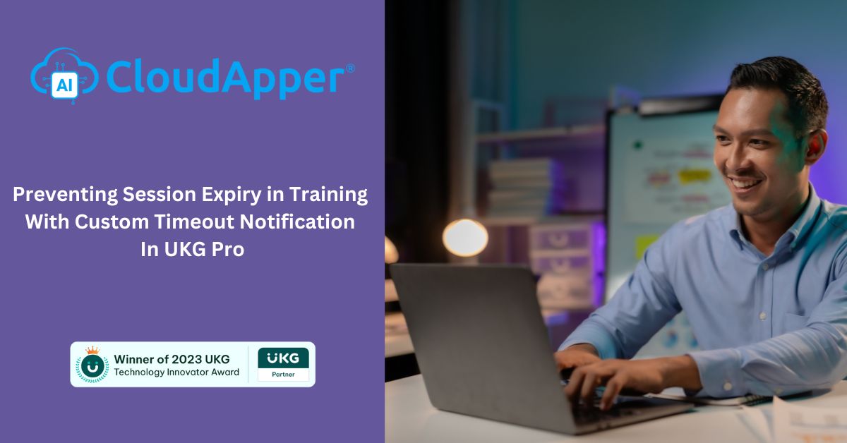Preventing Session Expiry in Training with Custom Timeout Notification in UKG Pro