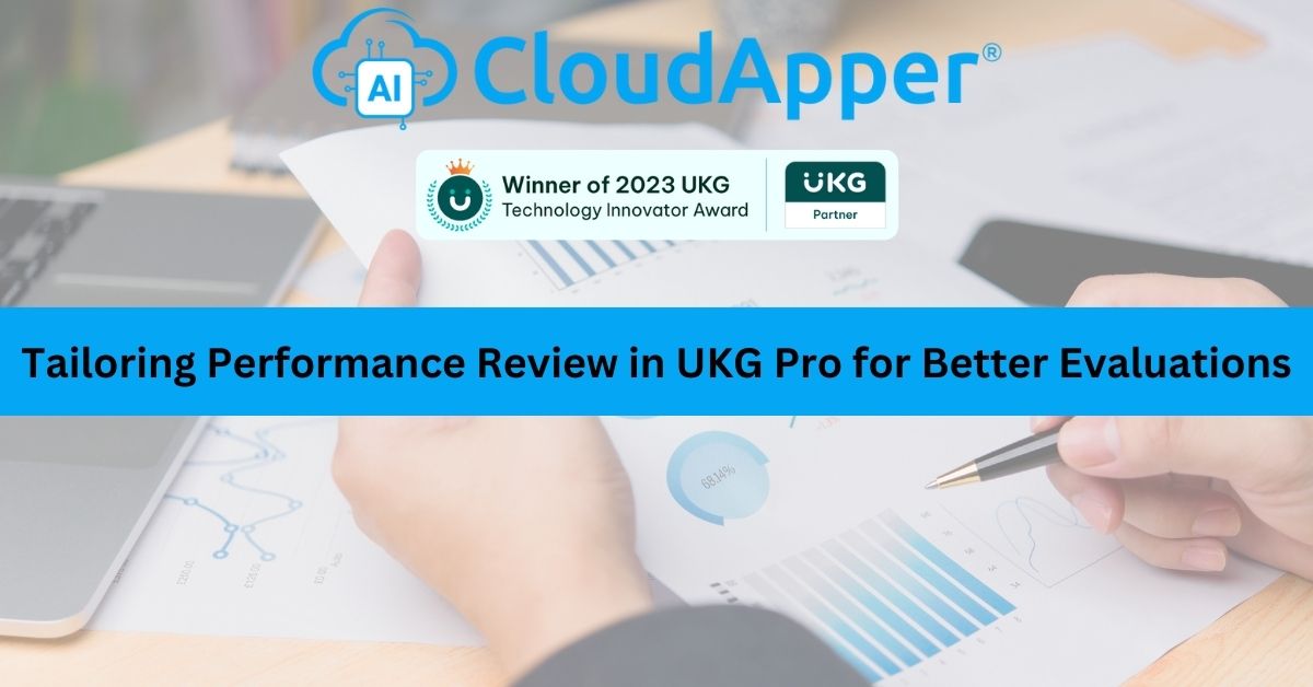 Tailoring Performance Review in UKG Pro for Better Evaluations