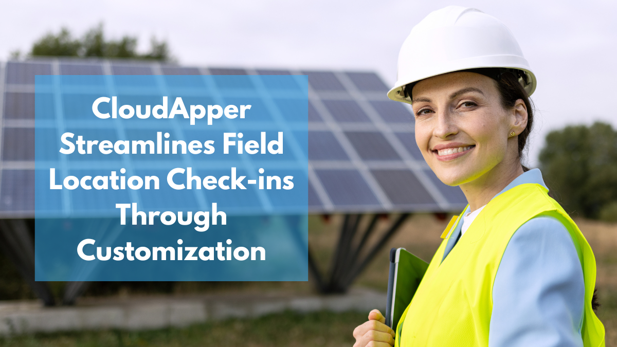 CloudApper's Field Location Check-in 1