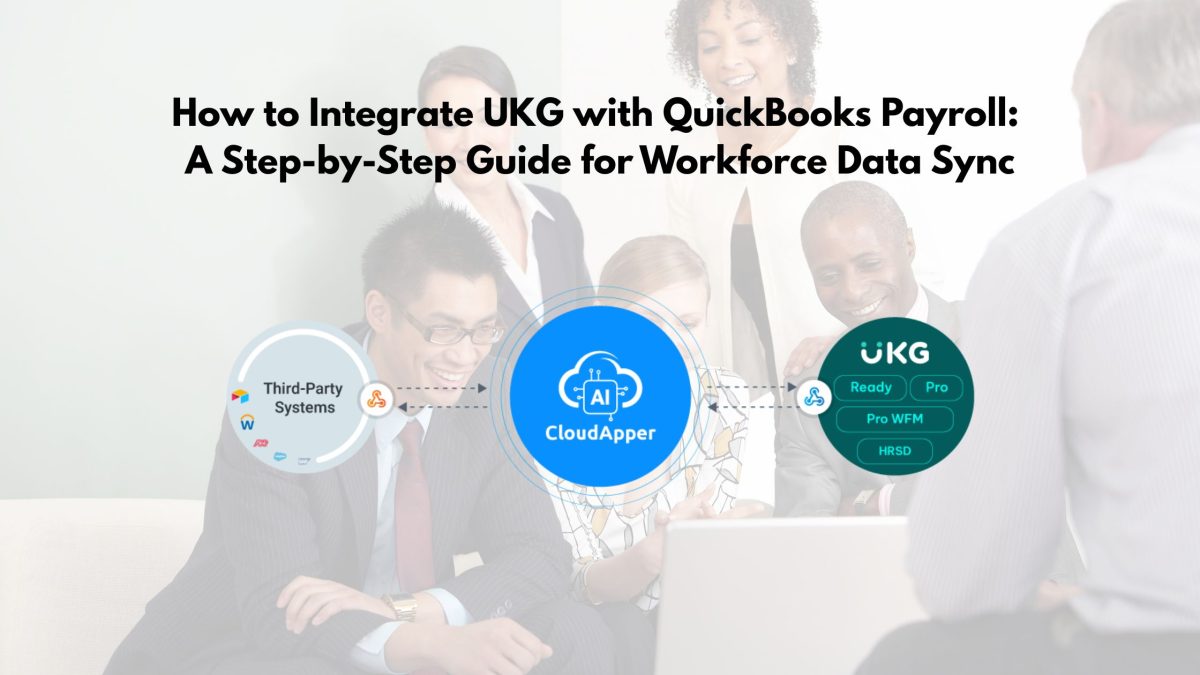 How to Integrate UKG with QuickBooks Payroll A Step-by-Step Guide for Workforce Data Sync
