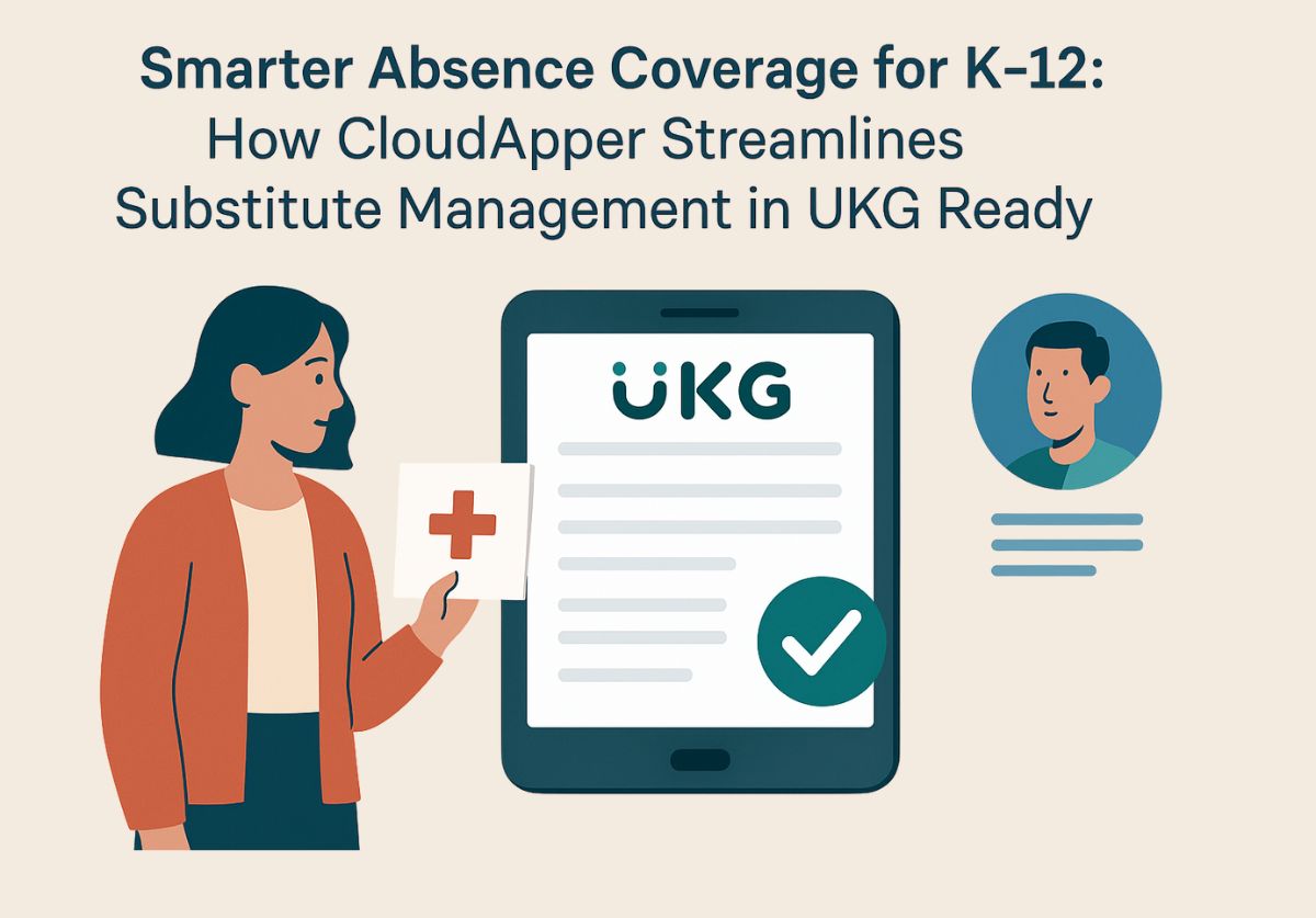 CloudApper + UKG Ready = Smarter Coverage