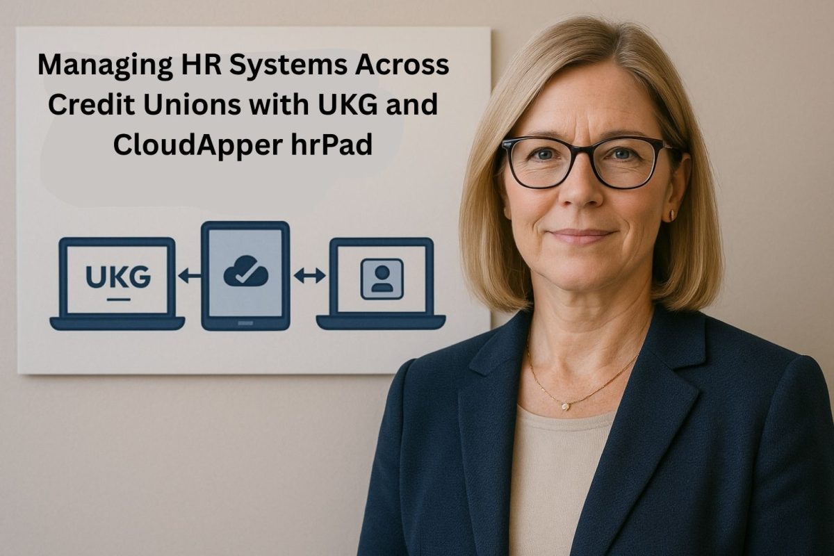 Managing HR Systems Across Credit Unions with UKG and CloudApper hrPad